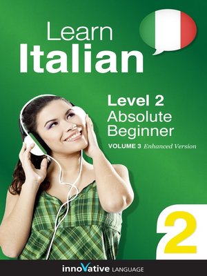 cover image of Learn Italian: Level 2: Absolute Beginner Italian, Volume 3